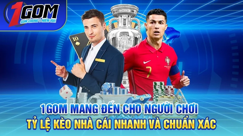 1GOM mang đến cho người chơi tỷ lệ kèo nhà cái nhanh và chuẩn xác