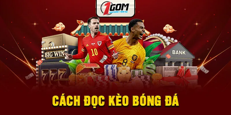 Cách Đọc Kèo Bóng Đá